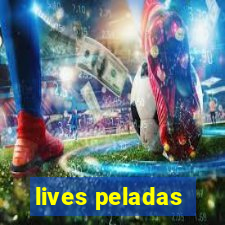 lives peladas